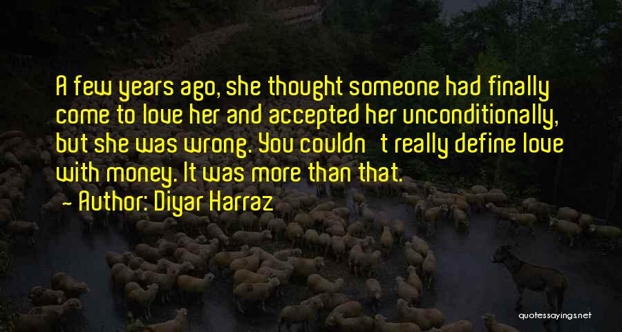 Unconditionally Quotes By Diyar Harraz