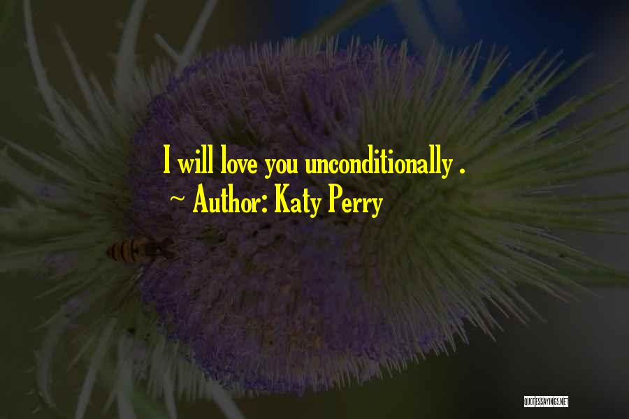 Unconditionally Quotes By Katy Perry