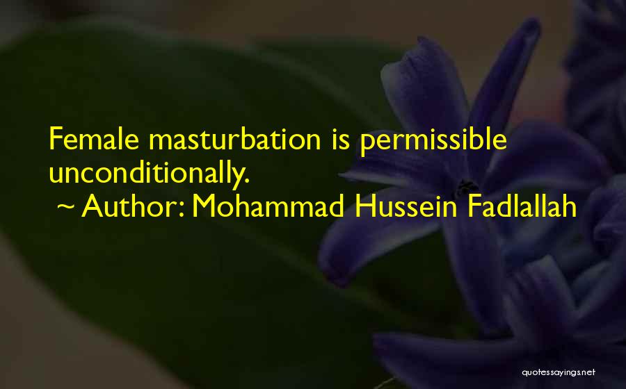 Unconditionally Quotes By Mohammad Hussein Fadlallah