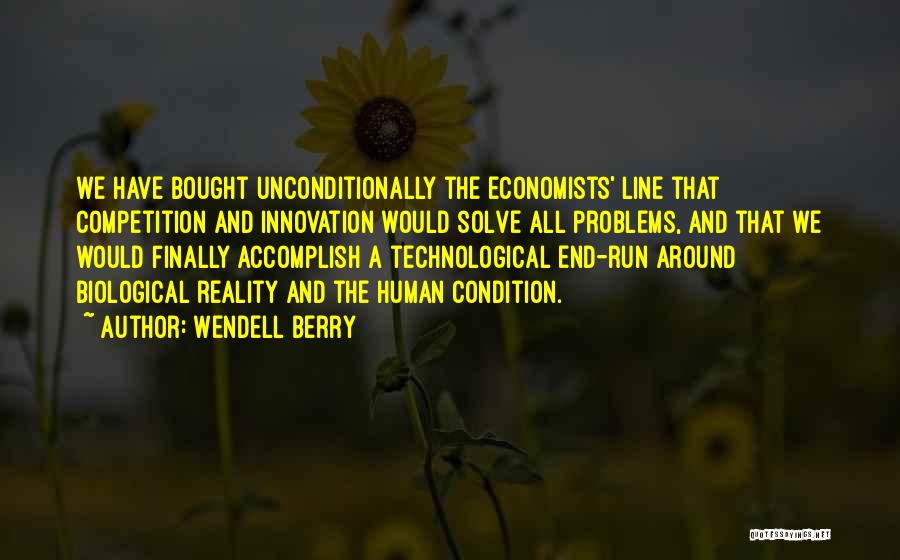 Unconditionally Quotes By Wendell Berry