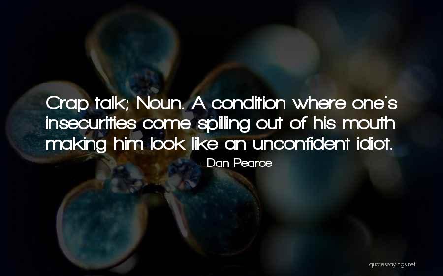 Unconfident Or Unconfident Quotes By Dan Pearce Unconfident Or Unconfident Quotes By Dan Pearce