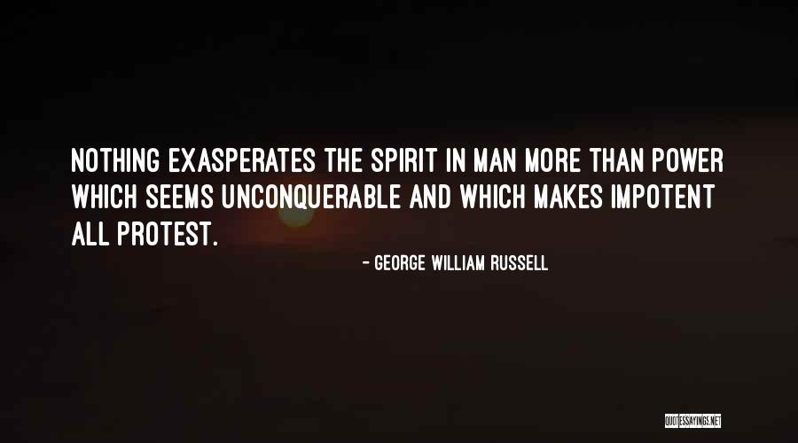 Unconquerable Spirit Quotes By George William Russell Unconquerable Spirit Quotes By George William Russell