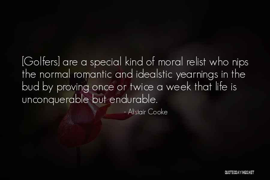 Unconquerable Will Quotes By Alistair Cooke Unconquerable Will Quotes By Alistair Cooke