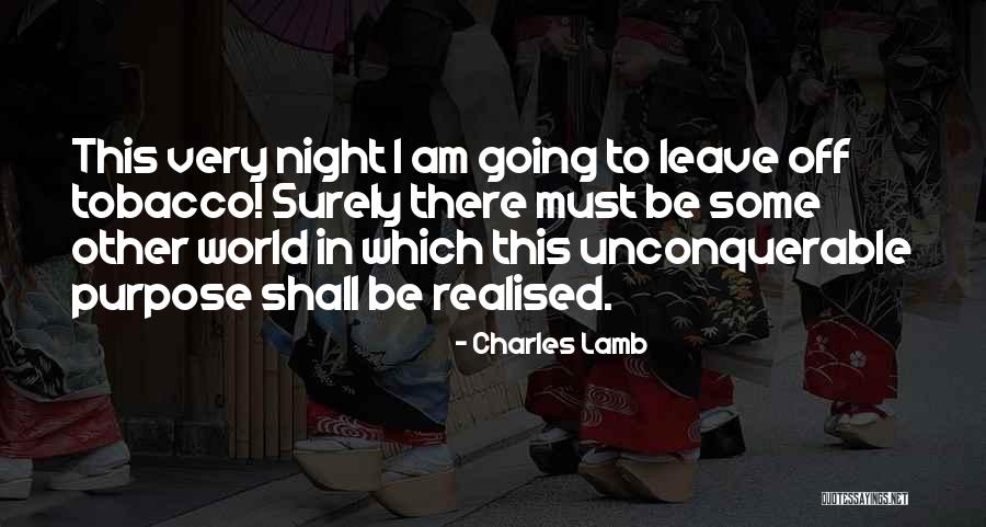 Unconquerable Will Quotes By Charles Lamb Unconquerable Will Quotes By Charles Lamb