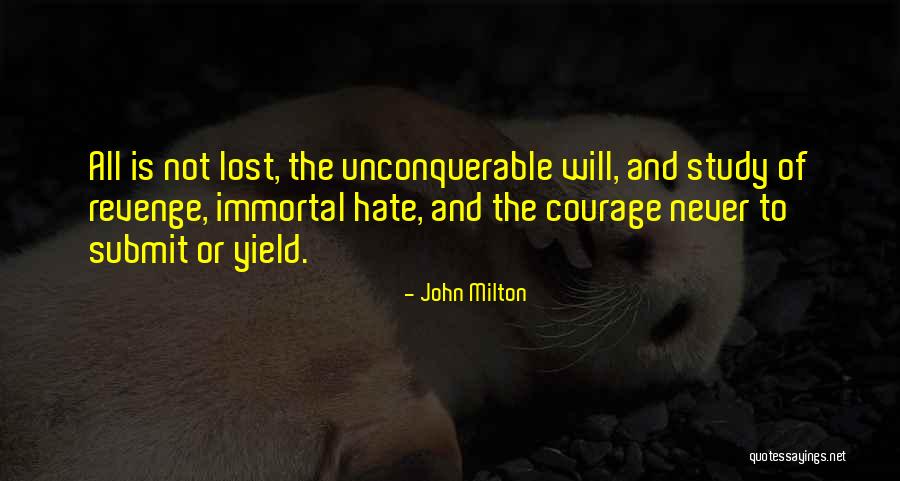 Unconquerable Will Quotes By John Milton Unconquerable Will Quotes By John Milton