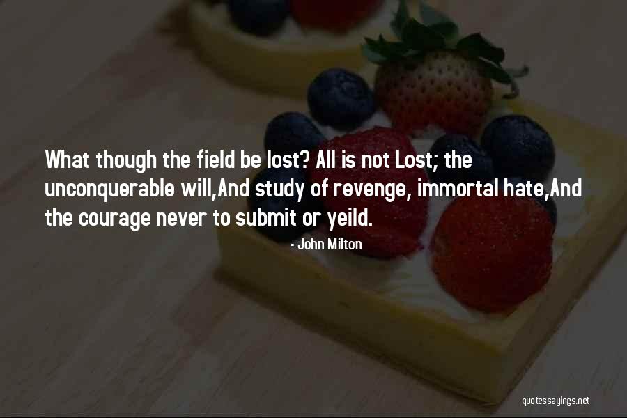 Unconquerable Will Quotes By John Milton Unconquerable Will Quotes By John Milton