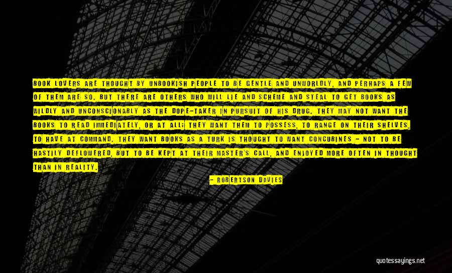 Unconscionably Quotes By Robertson Davies Unconscionably Quotes By Robertson Davies