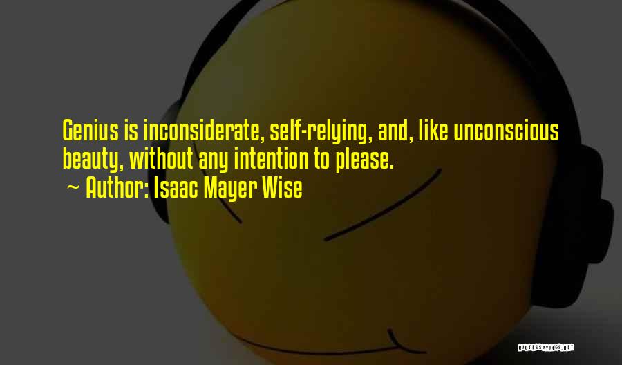 Unconscious Beauty Quotes By Isaac Mayer Wise