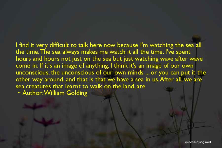 Unconscious Beauty Quotes By William Golding