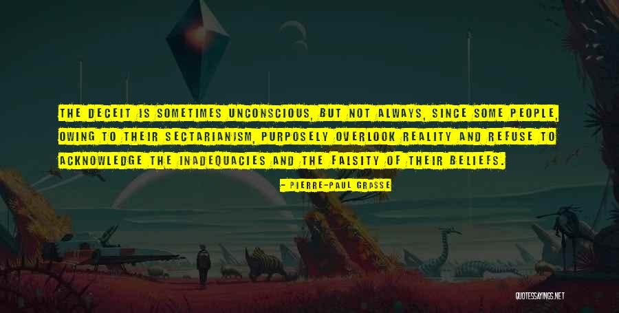 Unconscious Beliefs Quotes By Pierre-Paul Grasse Unconscious Beliefs Quotes By Pierre-Paul Grasse