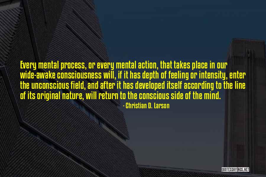 Unconscious Conscious Quotes By Christian D. Larson Unconscious Conscious Quotes By Christian D. Larson
