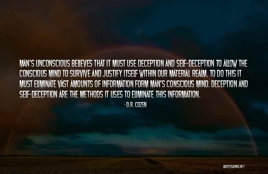 Unconscious Conscious Quotes By D.R. Cozen Unconscious Conscious Quotes By D.R. Cozen