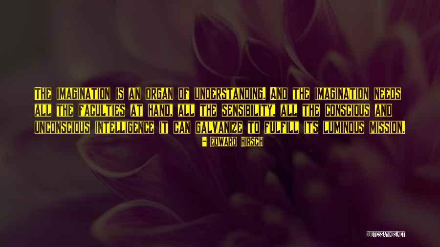 Unconscious Conscious Quotes By Edward Hirsch Unconscious Conscious Quotes By Edward Hirsch
