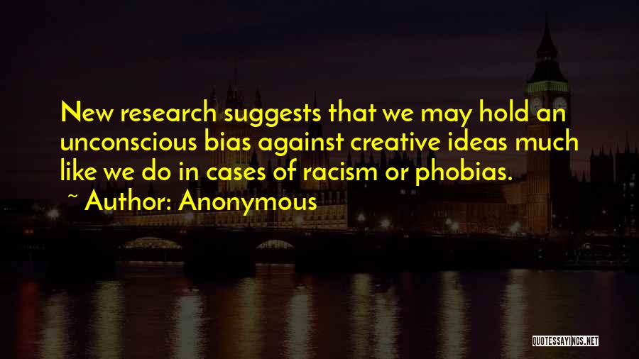 Unconscious Racism Quotes By Anonymous