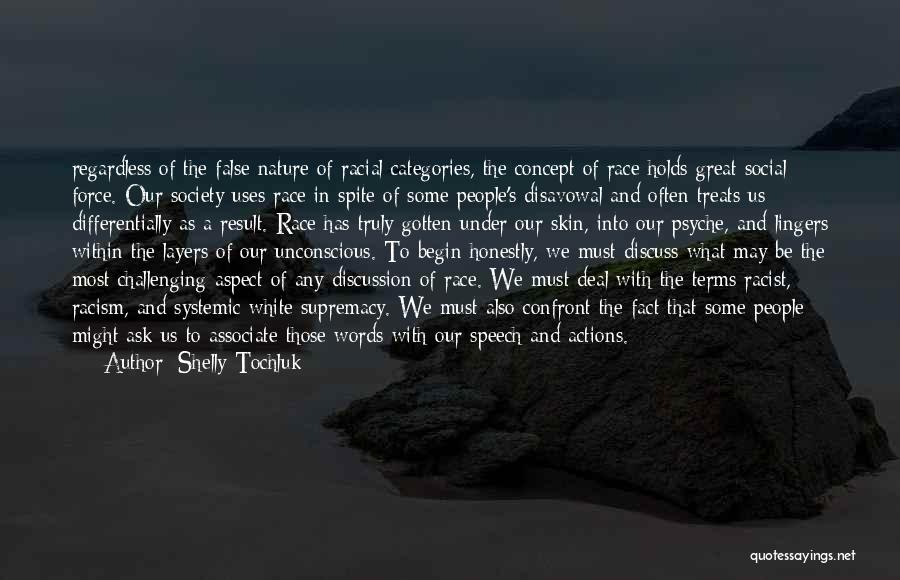 Unconscious Racism Quotes By Shelly Tochluk