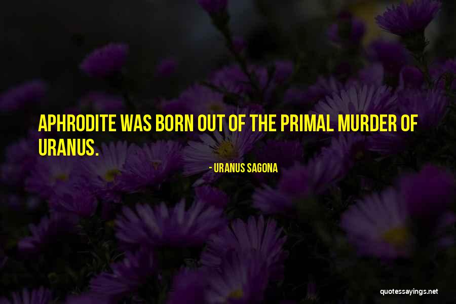 Unconsciousl Quotes By Uranus Sagona Unconsciousl Quotes By Uranus Sagona