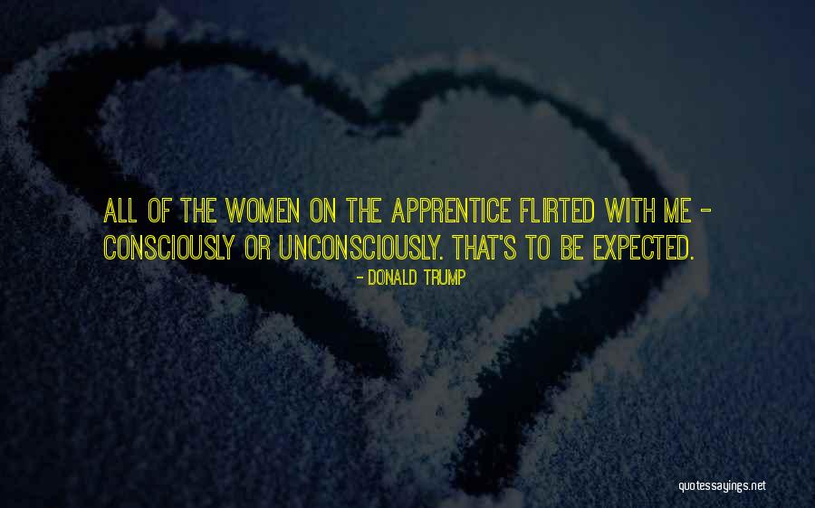 Unconsciously Doing Something Quotes By Donald Trump Unconsciously Doing Something Quotes By Donald Trump