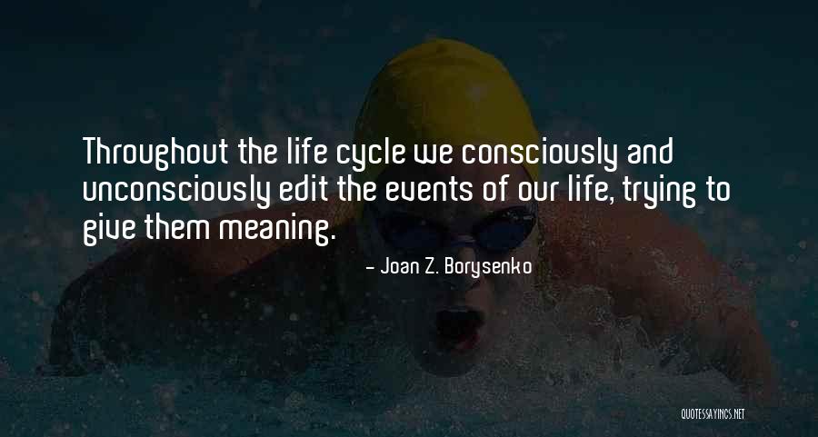 Unconsciously Life Quotes By Joan Z. Borysenko Unconsciously Life Quotes By Joan Z. Borysenko