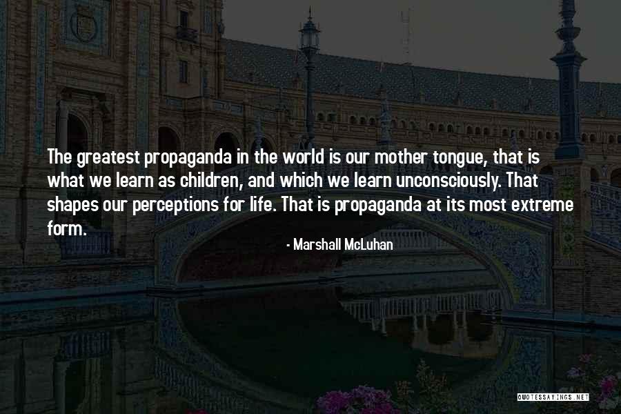 Unconsciously Life Quotes By Marshall McLuhan Unconsciously Life Quotes By Marshall McLuhan