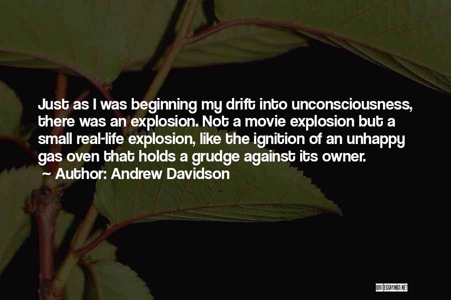 Unconsciousness Quotes By Andrew Davidson