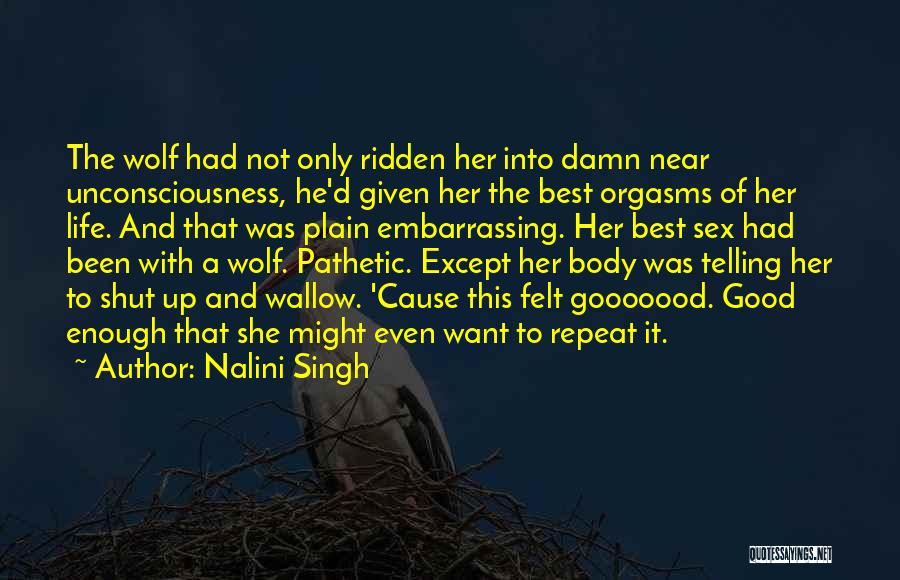 Unconsciousness Quotes By Nalini Singh