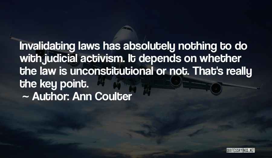 Unconstitutional Laws Quotes By Ann Coulter