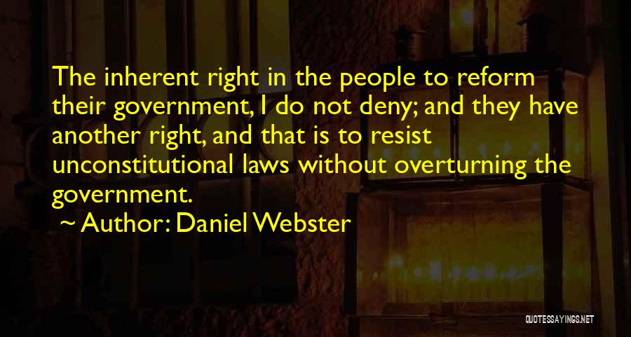 Unconstitutional Laws Quotes By Daniel Webster