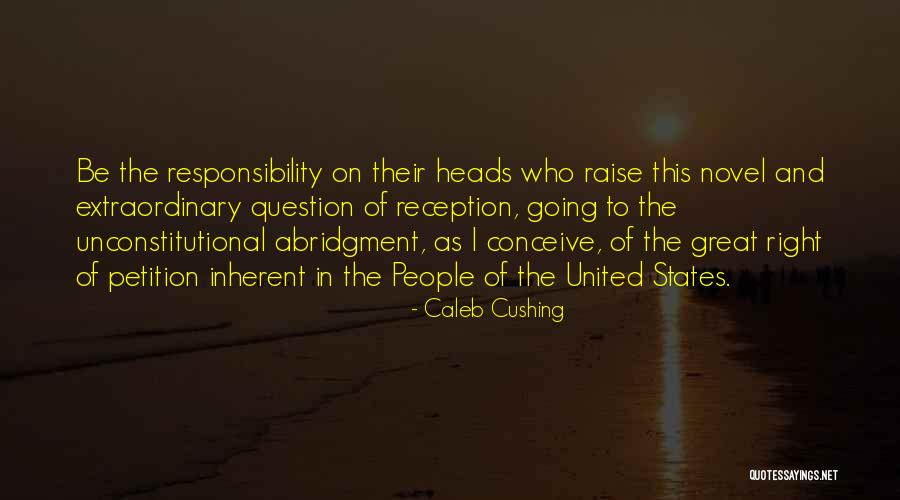 Unconstitutional Quotes By Caleb Cushing Unconstitutional Quotes By Caleb Cushing