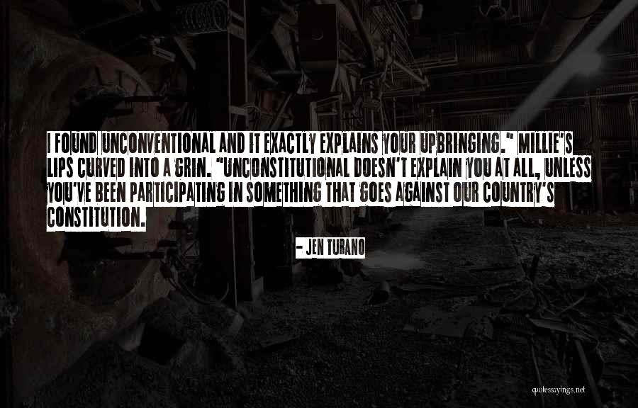 Unconstitutional Quotes By Jen Turano Unconstitutional Quotes By Jen Turano