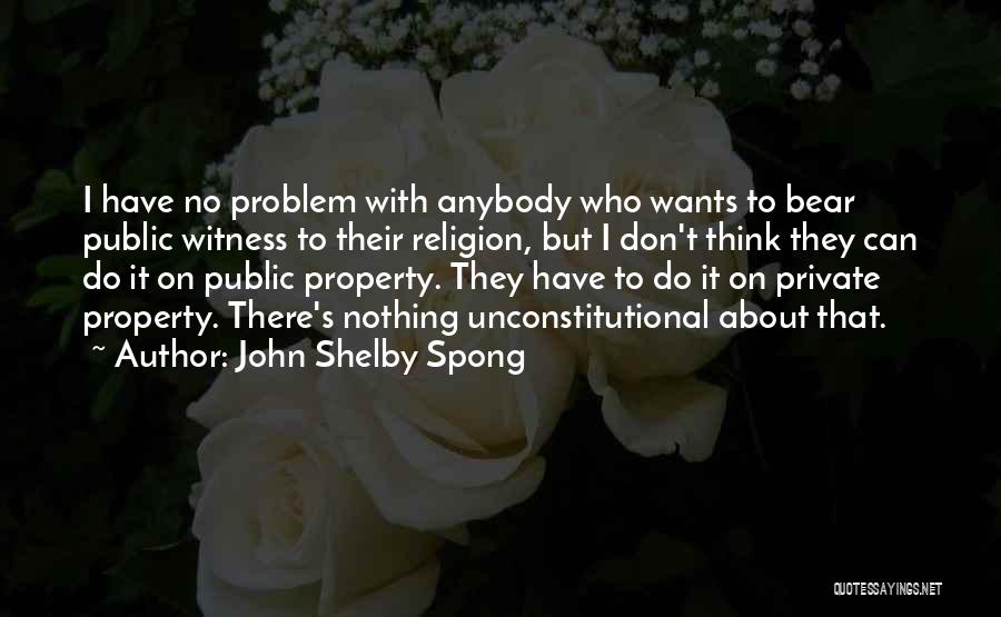 Unconstitutional Quotes By John Shelby Spong
