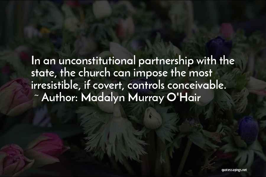 Unconstitutional Quotes By Madalyn Murray O'Hair