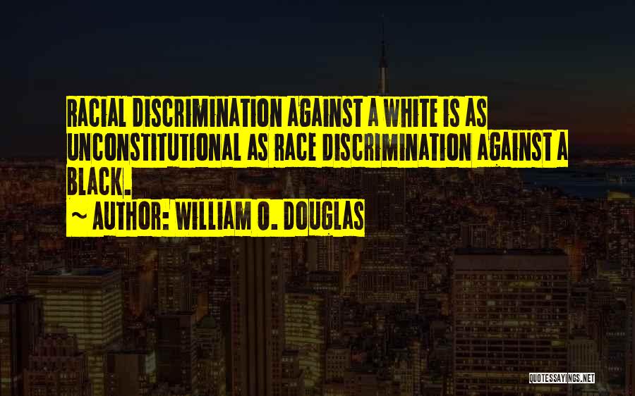 Unconstitutional Quotes By William O. Douglas