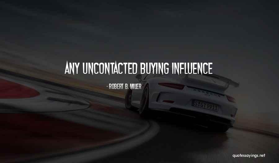Uncontacted Quotes By Robert B. Miller Uncontacted Quotes By Robert B. Miller