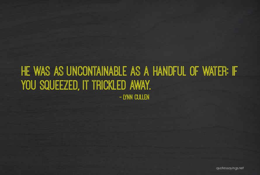Uncontainable Quotes By Lynn Cullen Uncontainable Quotes By Lynn Cullen