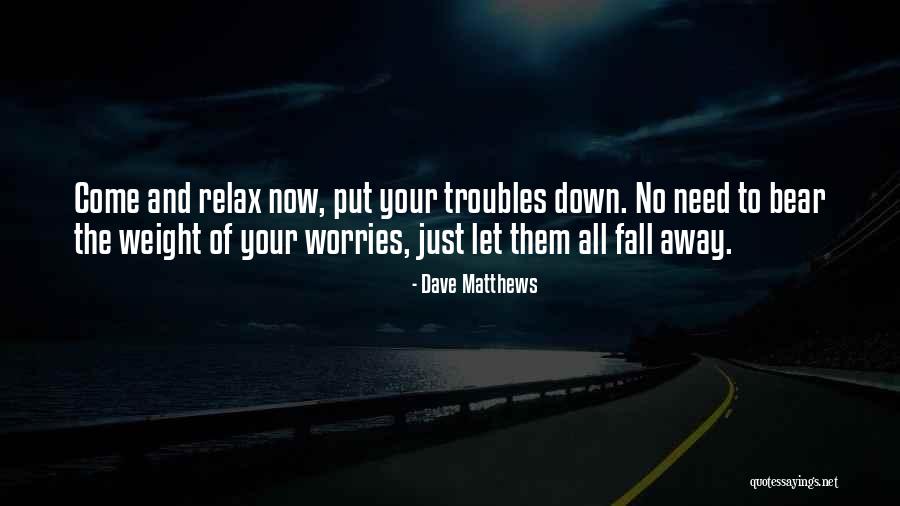 Uncontestable Will Quotes By Dave Matthews Uncontestable Will Quotes By Dave Matthews