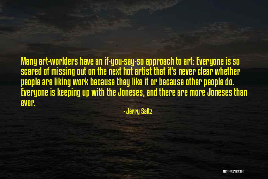 Uncontradicting Quotes By Jerry Saltz Uncontradicting Quotes By Jerry Saltz