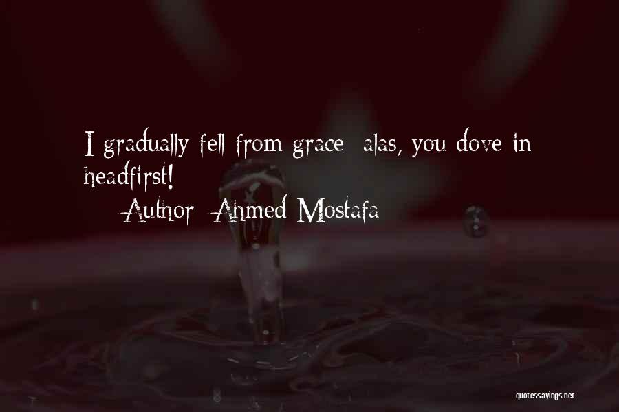 Uncontrollable Feelings Quotes By Ahmed Mostafa