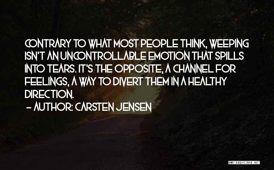 Uncontrollable Feelings Quotes By Carsten Jensen