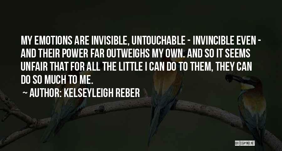 Uncontrollable Feelings Quotes By Kelseyleigh Reber