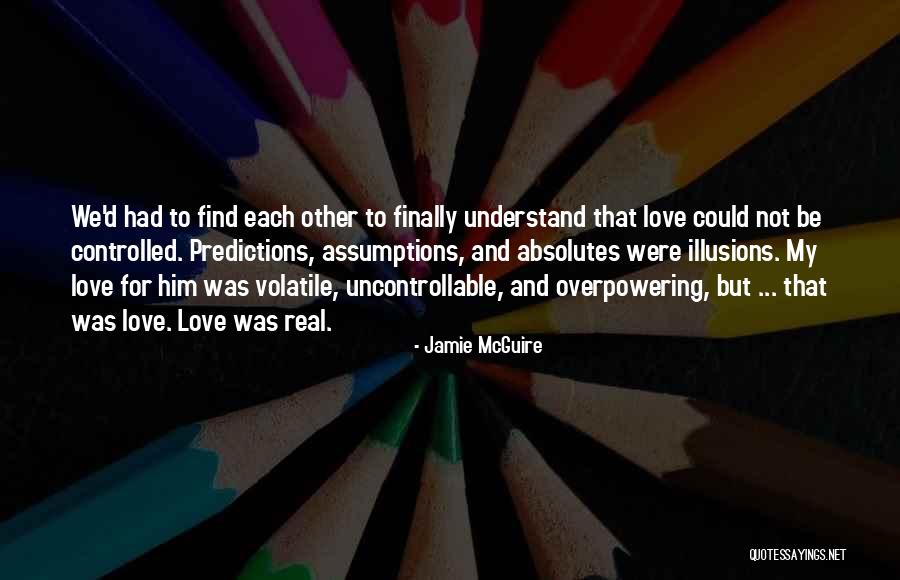 Uncontrollable Love Quotes By Jamie McGuire Uncontrollable Love Quotes By Jamie McGuire