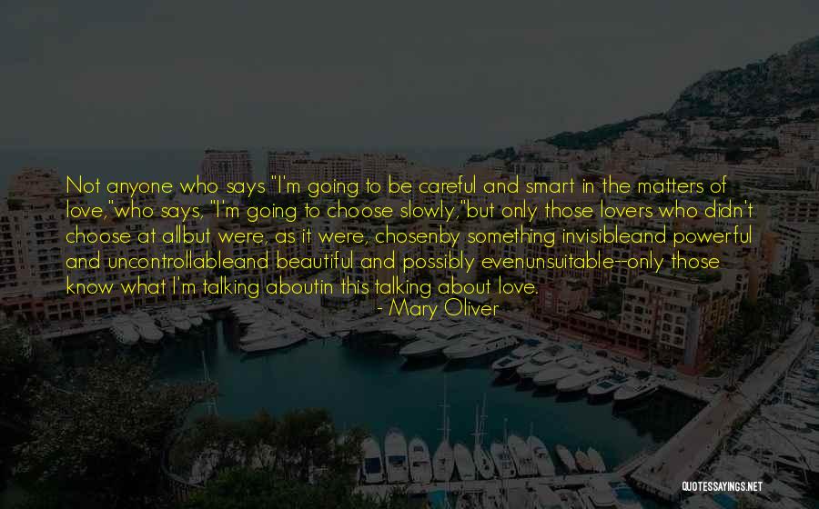 Uncontrollable Love Quotes By Mary Oliver Uncontrollable Love Quotes By Mary Oliver