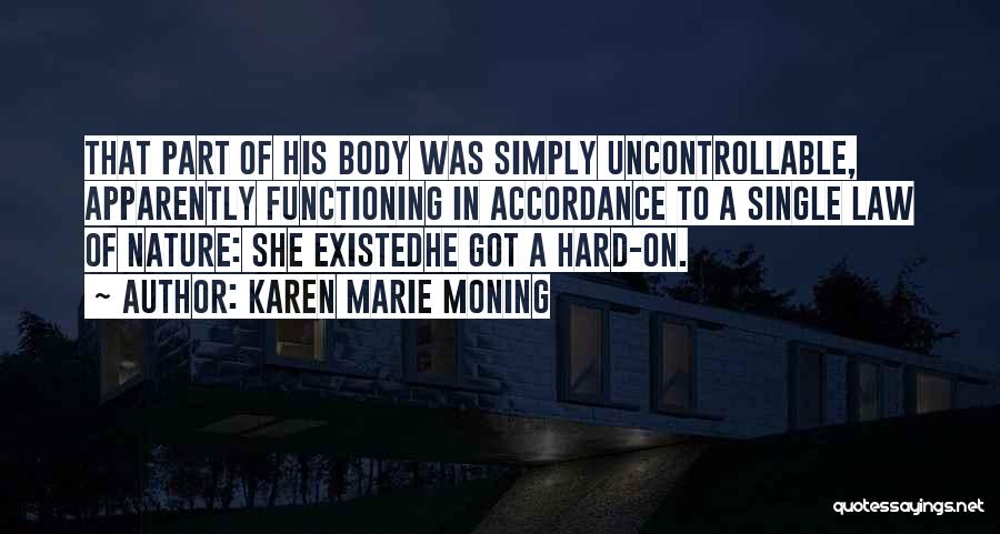 Uncontrollable Quotes By Karen Marie Moning