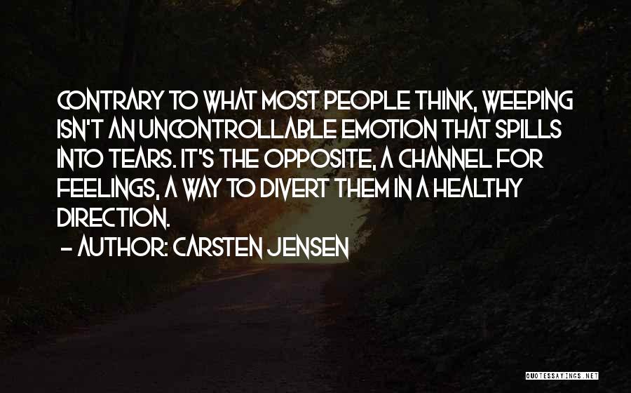 Uncontrollable Tears Quotes By Carsten Jensen