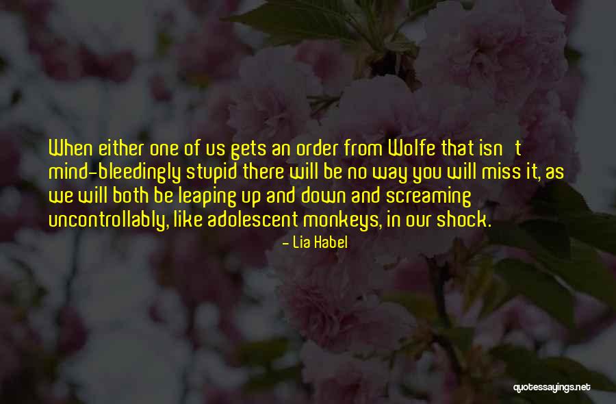 Uncontrollably Quotes By Lia Habel Uncontrollably Quotes By Lia Habel