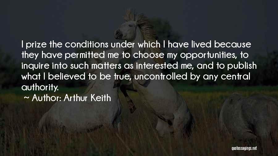 Uncontrolled Quotes By Arthur Keith