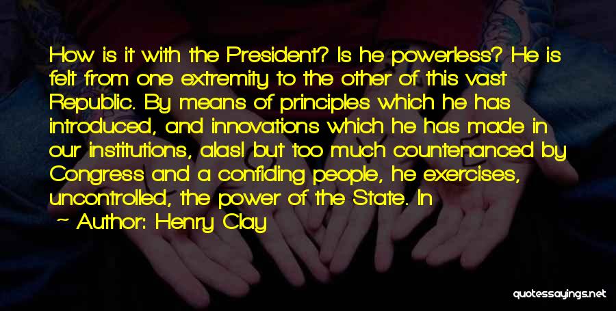 Uncontrolled Quotes By Henry Clay
