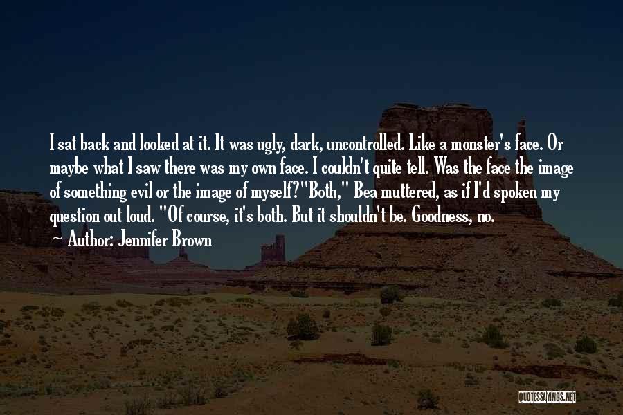 Uncontrolled Quotes By Jennifer Brown