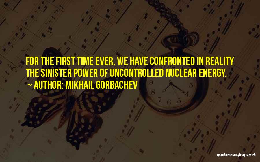 Uncontrolled Quotes By Mikhail Gorbachev