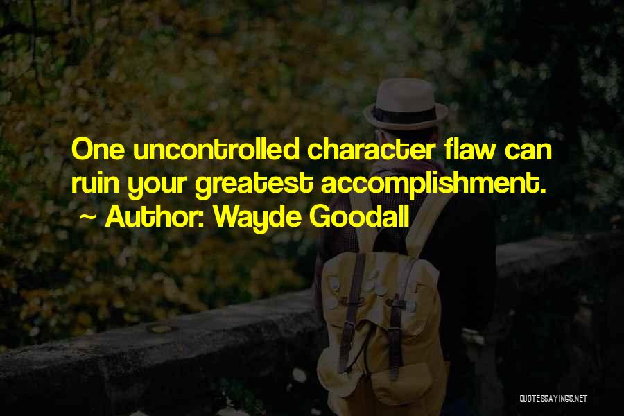 Uncontrolled Quotes By Wayde Goodall