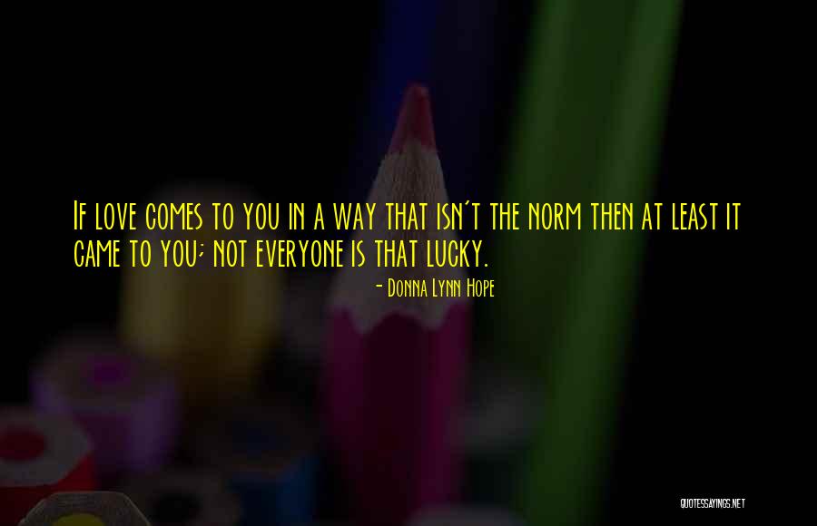 Unconventional Love Quotes By Donna Lynn Hope Unconventional Love Quotes By Donna Lynn Hope